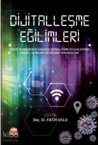 Dijitalleşme Eğilimleri; COVID-19 Pandemisi Sonrası Dijitalleşme Eğilimlerinin Sosyal ve Beşeri Bilimlere Yansımaları - 1