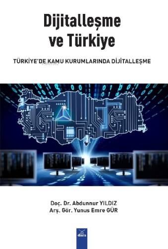 Dijitalleşme ve Türkiye ;Türkiye'de Kamu Kurumlarında Dijitalleşme - 1