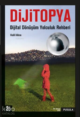 Dijitopya; Dijital Dönüşüm Yolculuk Rehberi - 1