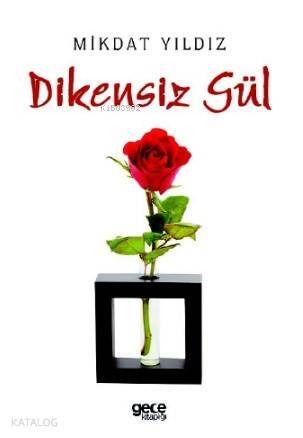 Dikensiz Gül - 1