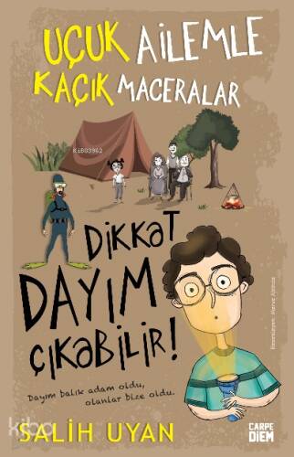 Dikkat Dayım Çıkabilir - Uçuk Ailemle Kaçık Maceralar - 1