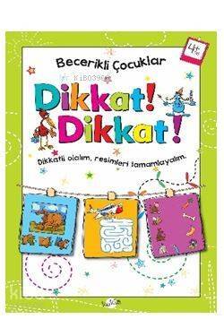 Dikkat Dikkat 4 Yaş - 1