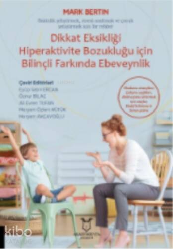 Dikkat Eksikliği Hiperaktivite Bozukluğu için Bilinçli Farkında Ebeveynlik - 1