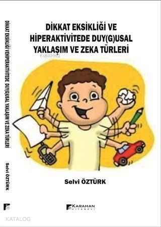 Dikkat Eksikliği ve Hiperaktivitede Duy(g)usal Yaklaşım Ve Zeka Türleri - 1