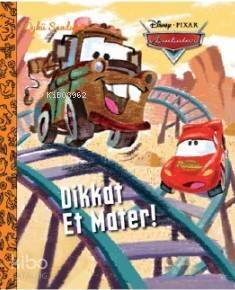 Dikkat Et Mater; Disney Arabalar - Öykü Sandığım - 1