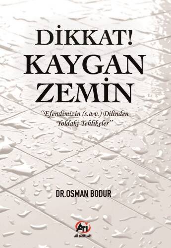 Dikkat! Kaygan Zemin;