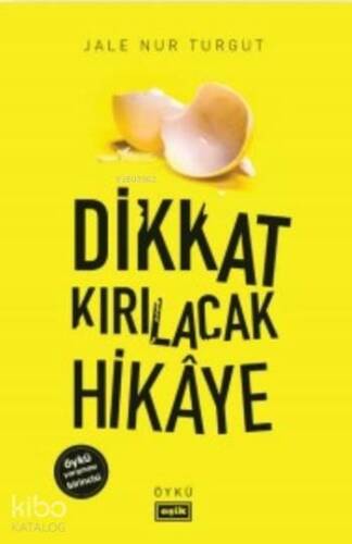 Dikkat Kırılacak Hikaye - 1