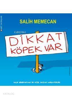 Dikkat Köpek Var; Salih Memecan'dan En Güzel Hayvan Karikatürleri - 1