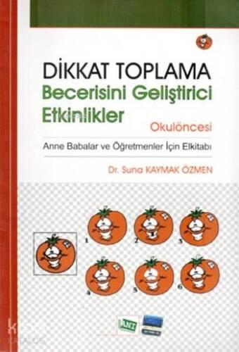 Dikkat Toplama Becerisini Geliştirici Etkinlikler; Okulöncesi - 1