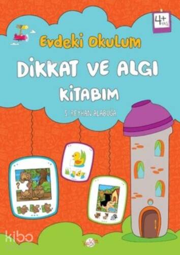 Dikkat ve Algı Kitabım - Evdeki Okulum 4+Yaş - 1