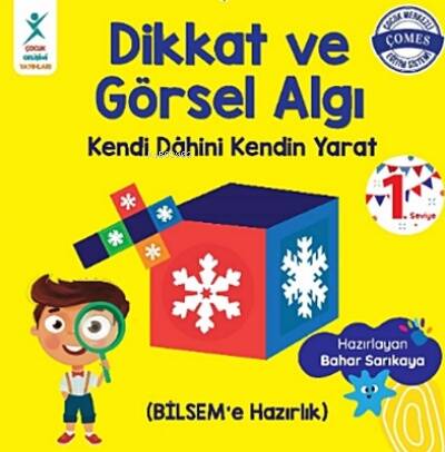 Dikkat ve Görsel Algı 1. Seviye;Kendi Dahini Kendin Yarat (BİLSEM'e Hazırlık) - 1