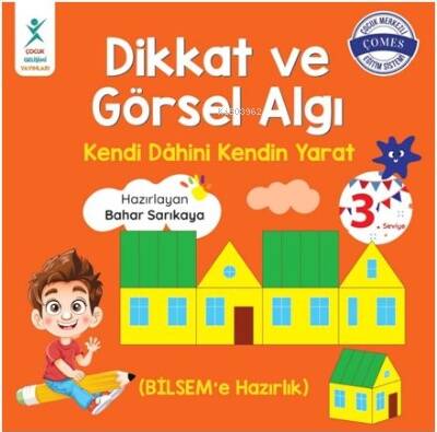 Dikkat ve Görsel Algı 3. Seviye;Kendi Dahini Kendin Yarat (BİLSEM'e Hazırlık) - 1