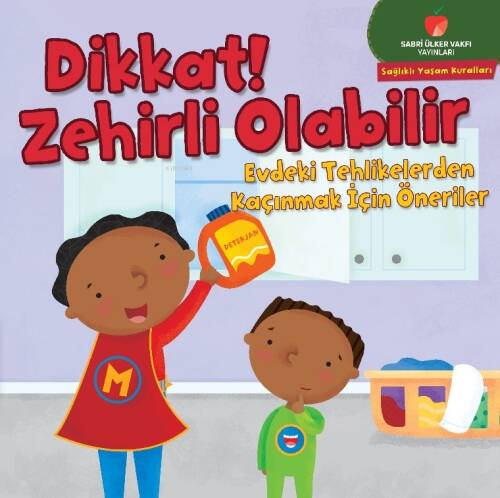 Dikkat! Zehirli Olabilir; Evdeki Tehlikelerden Kaçınmak için Öneriler - 1