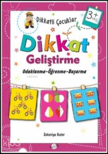 Dikkatli Çocuklar Dikkat Geliştirme ;3+ Yaş Odaklanma-Öğrenme-Başarma - 1