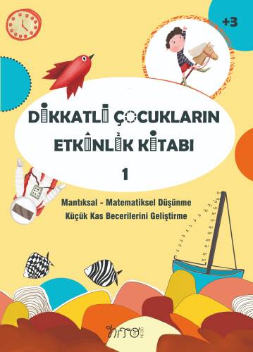 Dikkatli Çocukların Etkinlik Kitabı 1 - 1