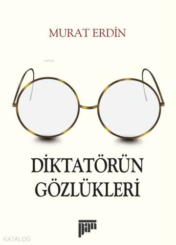 Diktatörün Gözlükleri - 1