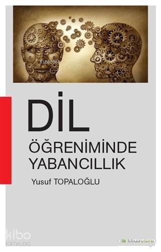 Dil Öğreniminde Yabancıllık - 1