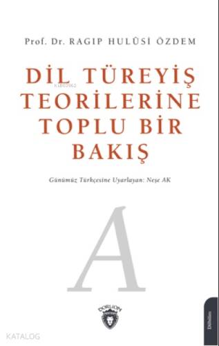 Dil Türeyiş Teorilerine Toplu Bir Bakış - 1