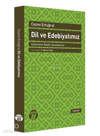 Dil ve Edebiyatımız; -Çözümleme-Eleştiri-Karşılaştırma- - 1