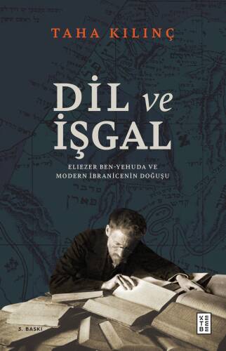 Dil ve İşgal ;Eliezer Ben-Yehuda ve Modern İbranicenin Doğuşu - 1