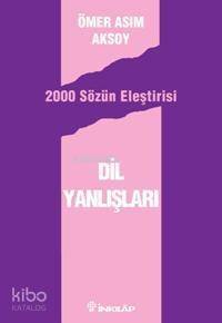 Dil Yanlışları - 2000 Sözün Eleştirisi - 1