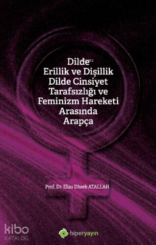 Dilde Erillik ve Dişillik Dilde Cinsiyet Tarafsızlığı ve Feminizm Hareketi Arasında Arapça - 1