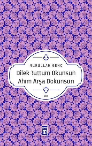 Dilek Tuttum Okunsun Ahım Arşa Dokunsun - 1