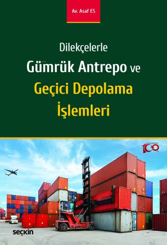 Dilekçelerle Gümrük Antrepo ve Geçici Depolama İşlemleri - 1