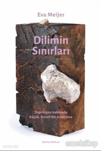 Dilimin Sınırları;Depresyonla ilgili Küçük Felsefi Bir Araştırma - 1