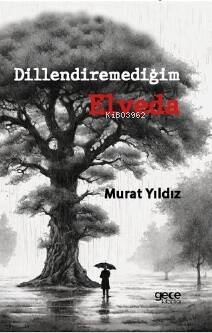 Dillendiremediğim Elveda - 1