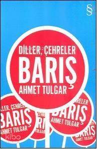 Diller, Çehreler, Barış - 1