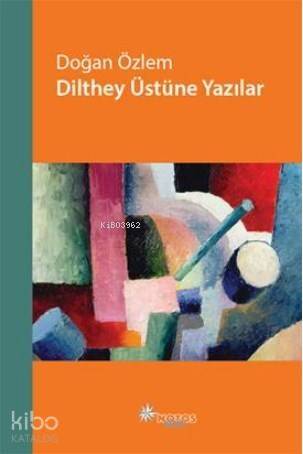 Dilthey Üstüne Yazılar - 1