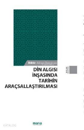 Din Algısı İnşasında Tarihin Araçsallaştırılması - 1