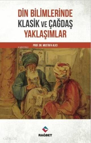 Din Bilimlerinde Klasik ve Çağdaş Yaklaşımlar - 1