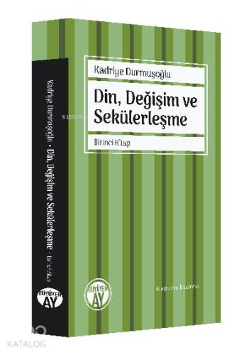 Din, Değişim ve Sekülerleşme;Birinci Kitap - 1