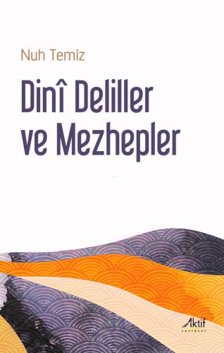 Dinȋ Deliller Ve Mezhepler - 1