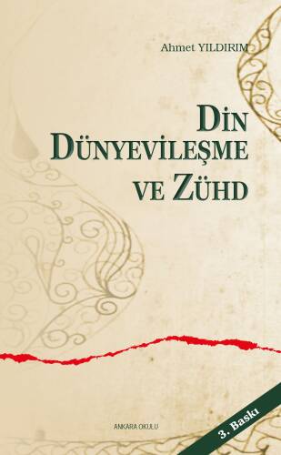 Din, Dünyevileşme ve Zühd - 1