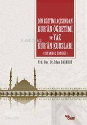 Din Eğitimi Açısından Kur'an Öğretimi ve Yaz Kur'an Kursları - 1