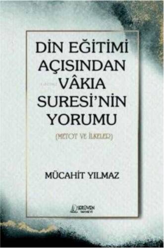 Din Eğitimi Açısından Vakıa Suresi'nin Yorumu - Metot ve İlkeler - 1