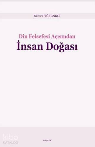 Din Felsefesi Açısından İnsan Doğası - 1