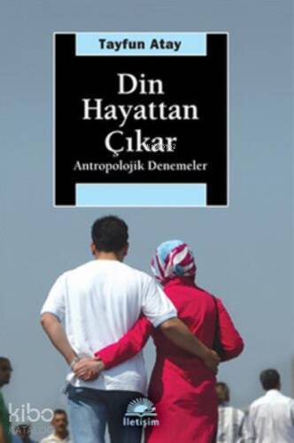 Din Hayattan Çıkar; Antropolojik Denemeler - 1