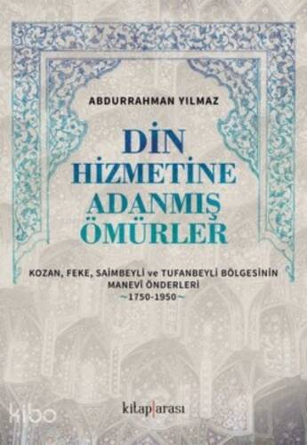 Din Hizmetine Adanmış Ömürler - 1