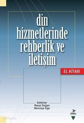 Din Hizmetlerinde Rehberlik ve İletişim El Kitabı - 1