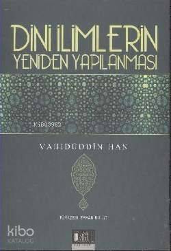 Din İlimlerinin Yeniden Yapılanması - 1