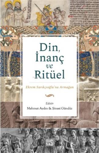 Din, İnanç ve Ritüel ;Ekrem Sarıkçıoğlu’na Armağan - 1