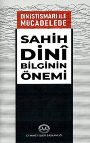 Din İstismarı İle Mücadelede Sahih Dini Bilginin Önemi - 1