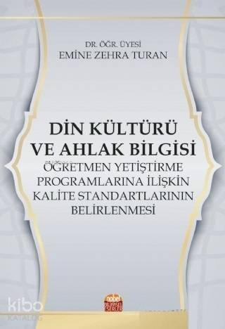 Din Kültürü ve Ahlak Bilgisi Öğretmen Yetiştirme Programlarına İlişkin Kalite Standartlarının Belirl - 1