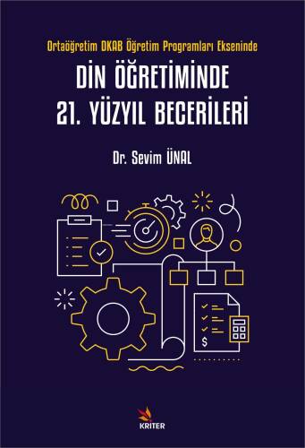 Din Öğretiminde 21. Yüzyıl Becerileri;Ortaöğretim DKAB Öğretim Programları Ekseninde - 1