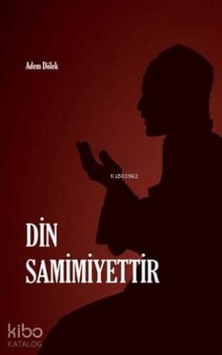 Din Samimiyettir - 1