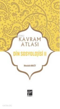 Din Sosyolojisi II; Kavram Atlası - 1